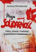 Zobacz : Moja solid... - Andrzej Michałowski