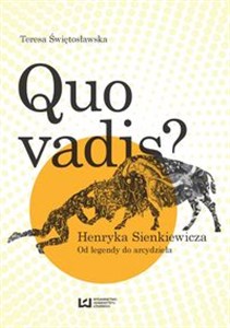 Picture of Quo vadis? Henryka Sienkiewicza Od legendy do arcydzieła