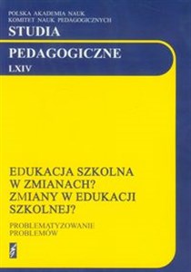 Picture of Studia pedagogiczne LXIV Edukacja szkolna w zmianach? Zmiany w edukacji szkolnej?
