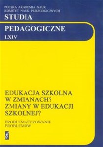 Obrazek Studia pedagogiczne LXIV Edukacja szkolna w zmianach? Zmiany w edukacji szkolnej?