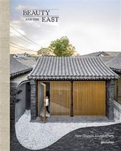 Picture of Beauty and the East New Chinese Architecture