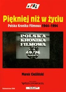 Picture of Piękniej niż w życiu Polska Kronika Filmowa 1944-1994