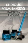 Bartleby i... - Enrique Vila-Matas -  foreign books in polish 