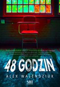 Zobacz : 48 godzin - Alex Walendziuk