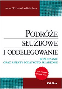 Obrazek Podróże służbowe i oddelegowanie Rozliczanie oraz aspekty podatkowo składkowe