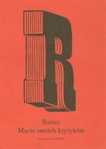 Obrazek Raster Macie swoich krytyków Antologia tekstów
