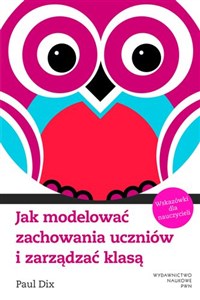 Picture of Jak modelować zachowania uczniów i zarządzać klasą Wskazówki dla nauczyciela.