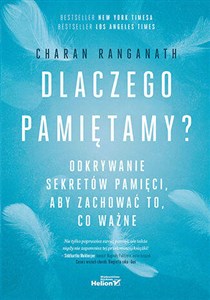 Picture of Dlaczego pamiętamy? Odkrywanie sekretów pamięci, aby zachować to, co ważne