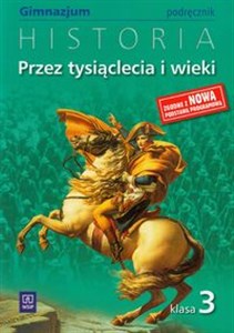 Obrazek Przez tysiąclecia i wieki 3 Historia Podręcznik gimnazjum