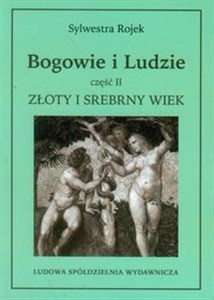 Picture of Bogowie i ludzie część II Złoty i srebrny wiek