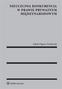 Obrazek Nieuczciwa konkurencja w prawie prywatnym międzynarodowym