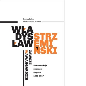 Picture of Władysław Strzemiński - zawsze w awangardzie