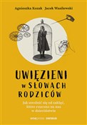 Uwięzieni ... - Agnieszka Kozak, Jacek Wasilewski -  books in polish 