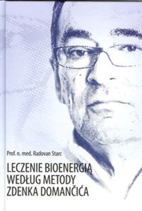 Picture of Leczenie bioenergią według metody Zdenka Domanćića