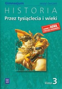 Picture of Przez tysiąclecia i wieki 3 Historia Zeszyt ćwiczeń gimnazjum