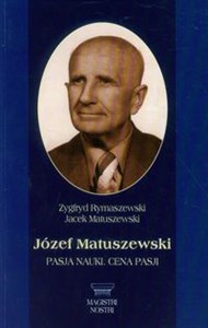 Picture of Józef Matuszewski Pasja nauki Cena pasji