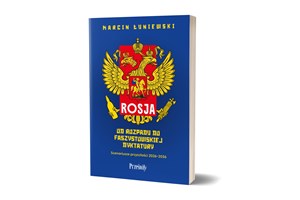 Obrazek Rosja. Od rozpadu do faszystowskiej dyktatury Scenariusze przyszłości 2026-2036