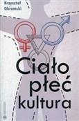 polish book : Ciało płeć... - Krzysztof Obremski