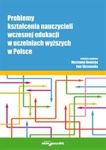 Obrazek Problemy kształcenia nauczycieli wczesnej edukacji w uczelniach wyższych w Polsce