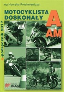Obrazek Motocyklista doskonały A E-podręcznik 2017 bez płyty CD wg Henryka Próchniewicza