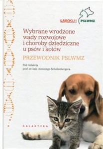Obrazek Wybrane wrodzone wady rozwojowe i choroby dziedziczne u psów i kotów przewodnik PSLWMZ