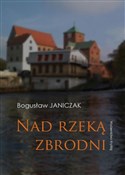 Nad rzeką ... - Bogusław Janiczak -  books in polish 