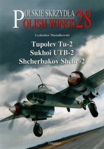 Obrazek Polish Wings No. 28 Tupolev Tu-2, Sukhoi UTB-2, Shcherbakov Shche-2
