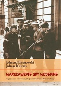 Picture of Warszawskie gry wojenne Wspomnienia z lat wojny, okupacji i Powstania Warszawskiego
