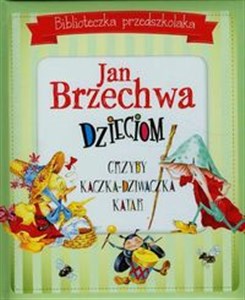Obrazek Biblioteczka przedszkolaka Jan Brzechwa dzieciom