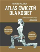 Atlas ćwic... - Frédéric Delavier -  books in polish 
