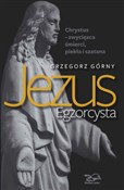 Zobacz : Jezus Egzo... - Grzegorz Górny
