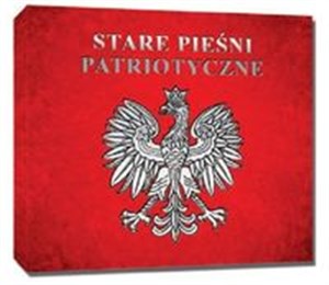 Obrazek Stare pieśni patriotyczne