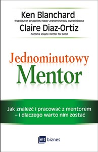 Picture of Jednominutowy Mentor Jak znaleźć mentora i pracować z nim – i dlaczego warto nim zostać