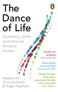 Picture of The Dance of Life Symmetry, Cells and How We Become Human