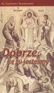 Obrazek Dobrze że tu jesteśmy