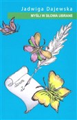 Książka : Myśli w sł... - Jadwiga Dajewska