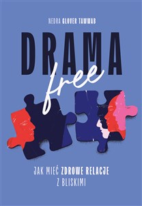 Picture of Drama Free Jak mieć zdrowe relacje w rodzinie