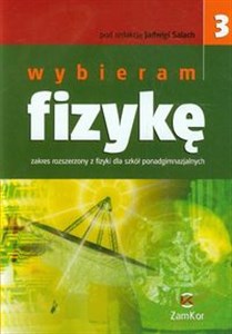 Picture of Wybieram fizykę Podręcznik Część 3 Szkoła ponadgimnazjalna