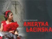 Zobacz : Ameryka Ła... - Andrzej Kotnowski