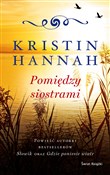 Książka : Pomiędzy s... - Kristin Hannah