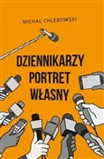 Dziennikar... - Michał Chlebowski -  books from Poland