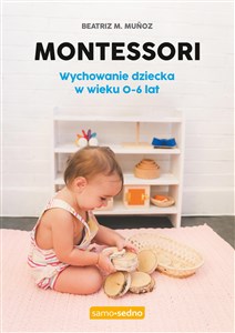 Picture of Montessori Wychowanie dziecka w wieku 0-6 lat