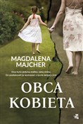 Obca kobie... - Magdalena Majcher -  foreign books in polish 