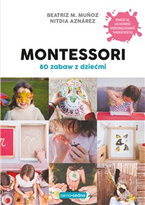 Picture of Montessori 80 zabaw z dziećmi Samo Sedno