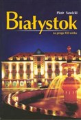 Białystok ... - Piotr Sawicki - Ksiegarnia w UK