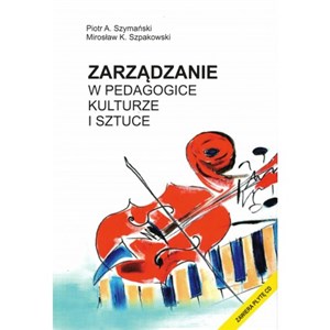 Picture of Zarządzanie w pedagogice kulturze i sztuce
