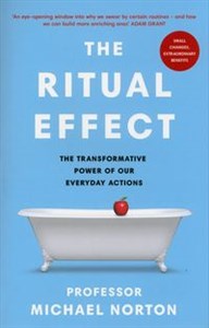 Picture of The Ritual Effect The Transformative Power of Our Everyday Actions