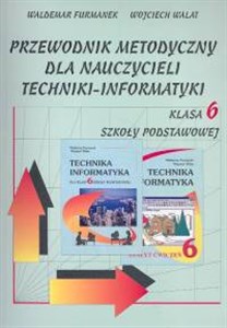 Picture of Przewodnik metodyczny dla nauczycieli techniki-informatyki klasa 6 szkoła podstawowa