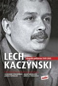 Lech Kaczy... - Sławomir Cenckiewicz, Adam Chmielecki, Janusz Kowalski, Anna K. Piekarska -  Książka z wysyłką do UK