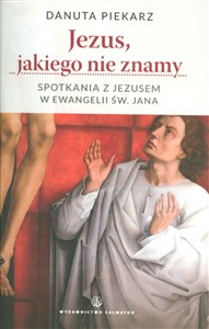 Obrazek Jezus, jakiego nie znamy Spotkania z Jezusem w ewangelii św. Jana